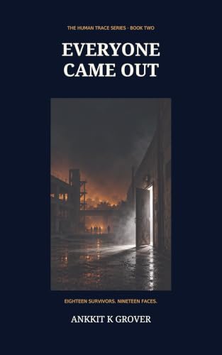 Cover of Everyone Came Out by Ankkit K Grover, The Human Trace Book 2
